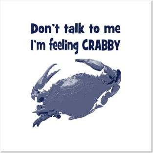 Feeling crabby Posters and Art